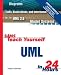 Sams Teach Yourself UML in 24 Hours: Complete Starter Kit (Sams Teach Yourself...in 24 Hours (Paperback))