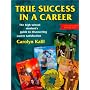 True Success: An interactive guide for achieving career, academic and personal goals