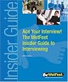Ace Your Interview! (WetFeet Insider Guide)