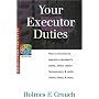 Your Executor Duties: How to Inventory & Appraise a Decedent's Estate; Obtain Letters Testamentary; and Settle Claims, Debts, & Taxes (Series 300: Retirees & Estates)
