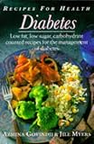 Diabetes: Low Fat, Low Sugar, Carbohydrate, Counted Recipes for the Management of Diabetes (Recipes for Health)