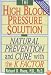 The High Blood Pressure Solution: Natural Prevention and Cure With the K Factor