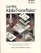 Learning Adobe Framemaker: The Official Guide to Adobe Framemaker