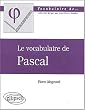 Le vocabulaire de Pascal