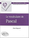 Le vocabulaire de Pascal