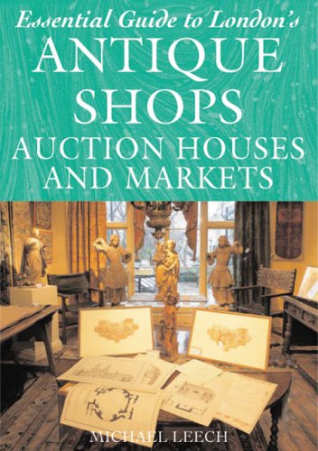 City Travel Guides Discounted  Books : Essential Guide to London's Antique Shops, Auction Houses and Markets