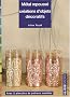 M�tal repouss� : Cr�ation d'objets d�coratifs
