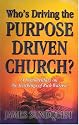 Who's Driving the Purpose Driven Church?
