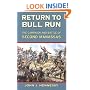 Return to Bull Run: The Campaign and Battle of Second Manassas