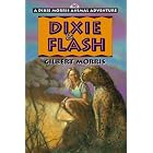 Dixie and Flash (Dixie Morris Animal Adventure #10) by  Gilbert Morris