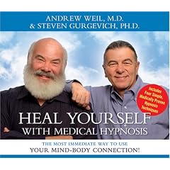 Heal Yourself with Medical Hypnosis: The Most Immediate Way to Use Your Mind-Body Connection