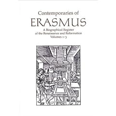 Contemporaries of Erasmus: A Biographical Register of the Renaissance and Reformation