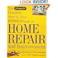 The Stanley Complete Step-by-Step Revised Book of Home Repair and Improvement by The Stanley Company