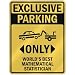 EXCLUSIVE PARKING  ONLY WORLD'S BEST MATHEMATICAL STATISTICIAN  PARKING SIGN OCCUPATIONS