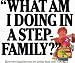 What Am I Doing in a Step-Family?