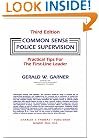 Common Sense Police Supervision: A Practical Tips for the First-Line Leader