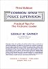 Common Sense Police Supervision: Practical Tips for the First-Line Leader