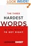 The Three Hardest Words: In the World to Get Right