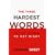 The Three Hardest Words: In the World to Get Right