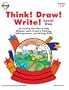 Think! Draw! Write!: 44 Exciting Activities to Help Children Learn Creative Thinking. Self-Expression, and Writing Skills