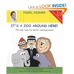 It's a Zoo Around Here!: The New Rules for Better Communication