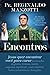 Encontros: Jesus Quer Encontrar Voce Para Curar (Portuguese Edition)