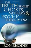 The Truth Behind Ghosts, Mediums, & Psychic Phenomena