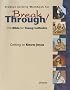 Break Through! The Bible for Young Catholics: Getting to Know Jesus