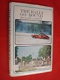 The rally-go-round : the story of international rallying