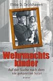 Produkt-Bild: Wehrmachtskinder. Auf der Suche nach dem nie gekannten Vater