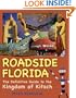 Roadside Florida: The Definitive Guide to the Kingdom of Kitsch