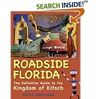 Click here to buy Roadside Florida: The Definitive Guide to the Kingdom of Kitsch by  Peter Genovese.