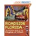 Roadside Florida: The Definitive Guide to the Kingdom of Kitsch
