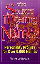 The Secret Meaning of Names