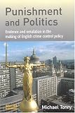 Punishment and Politics: Evidence and Emulation in The Making of English Crime Control Policy