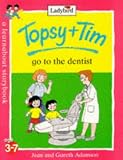 Topsy and Tim Go to the Dentist (Topsy & Tim)
