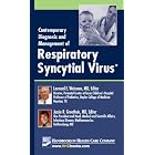 Contemporary Diagnosis and Management of Respiratory Syncytial Virus by Leonard E. Weisman and Jessie R. Groothuis