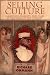 Selling Culture: Magazines, Markets, and Class at the Turn of the Century (Haymarket Series) Image