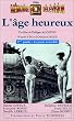 L'age heureux n 1 [VHS]