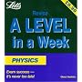 Physics (Revise A-level in a Week)
