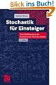 Stochastik f�r Einsteiger<br>: Eine Einf�hrung in die faszinierende Welt des Zufalls