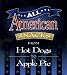 All American Snacks: From Hot Dogs to Apple Pie