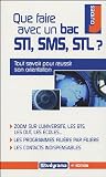 Que faire avec un bac STI, SMS, STL ?