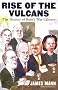 Rise of the Vulcans: The History of Bush's War Cabinet Rise of the Vulcans: The History of Bush's War Cabinet