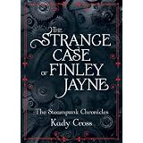 The Strange Case of Finley Jayne (The Steampunk Chronicles) ~ Kady Cross