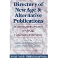 Directory of New Age and Alternative Publications: An International Directory of New Age...