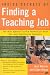 Inside Secrets of Finding a Teaching Job: The Most Effective Search Methods for Both New and Experienced Educators (Inside Secrets of Finding a Teaching Job)