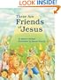 These Are Friends of Jesus