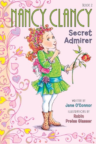 Nancy Clancy, Secret Admirer (Turtleback School & Library Binding Edition) (Fancy Nancy Chapter Book)
