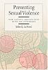 Preventing Sexual Violence: How Society Should Cope With Sex Offenders (The Law and Public Policy: Psychology and the Social Sciences)